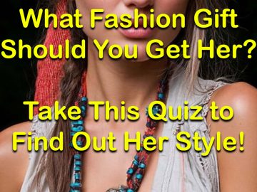 Fashion gift quiz for her style.